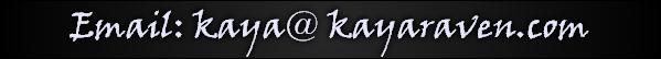Email: kaya@ kayaraven.com
